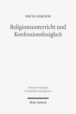 bokomslag Religionsunterricht und Konfessionslosigkeit