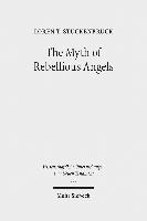 Loren T. Stuckenbruck, Loren T Stuckenbruck - Myth of Rebellious Angels, Inbunden