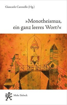 Giancarlo Caronello - "Monotheismus, ein ganz leeres Wort?", Häftad
