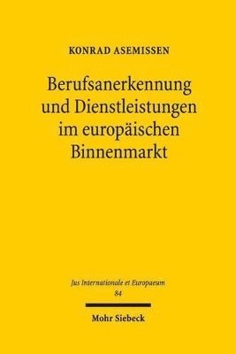 bokomslag Berufsanerkennung und Dienstleistungen im europischen Binnenmarkt