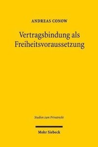 bokomslag Vertragsbindung als Freiheitsvoraussetzung