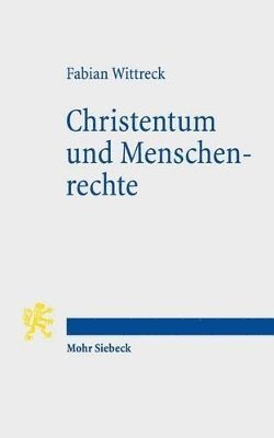 Fabian Wittreck - Christentum und Menschenrechte, Häftad