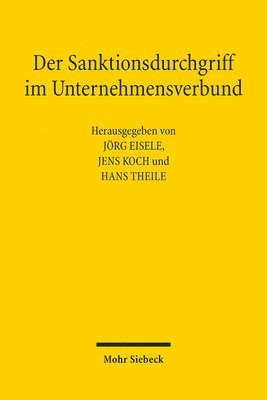 Jörg Eisele, Jens Koch, Hans Theile - Der Sanktionsdurchgriff im Unternehmensverbund, Häftad