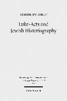 Luke-Acts and Jewish Historiography 1