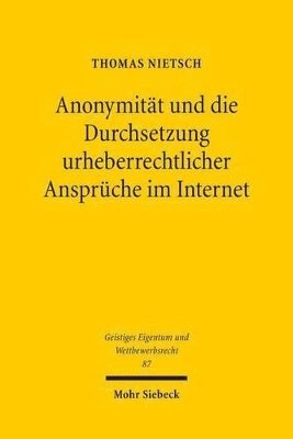 bokomslag Anonymitt und die Durchsetzung urheberrechtlicher Ansprche im Internet