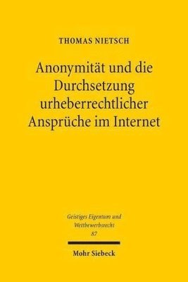 bokomslag Anonymitt und die Durchsetzung urheberrechtlicher Ansprche im Internet