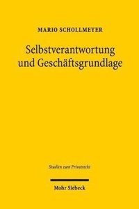 bokomslag Selbstverantwortung und Geschäftsgrundlage