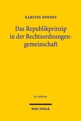 bokomslag Das Republikprinzip in der Rechtsordnungengemeinschaft