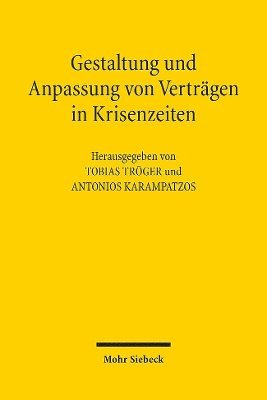 Antonios Karampatzos, Tobias Tröger, Tobias Troger - Gestaltung und Anpassung von Verträgen in Krisenzeiten, Häftad
