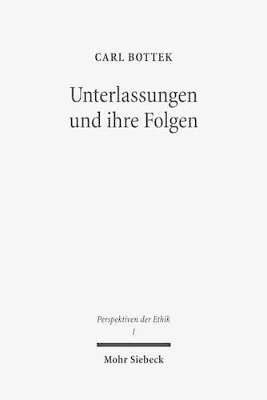 Carl Bottek - Unterlassungen und ihre Folgen, Inbunden