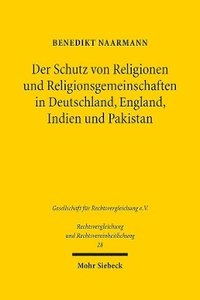 bokomslag Der Schutz von Religionen und Religionsgemeinschaften in Deutschland, England, Indien und Pakistan