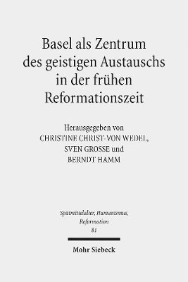 bokomslag Basel als Zentrum des geistigen Austauschs in der frhen Reformationszeit