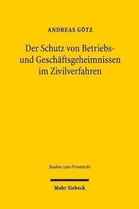 bokomslag Der Schutz von Betriebs- und Geschftsgeheimnissen im Zivilverfahren