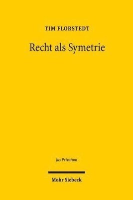 Tim Florstedt - Recht als Symmetrie, Inbunden