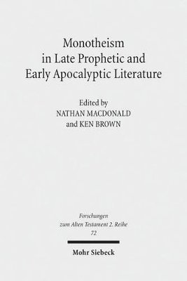 bokomslag Monotheism in Late Prophetic and Early Apocalyptic Literature