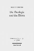 Ulrich Lincoln - Die Theologie und das Hören, Inbunden