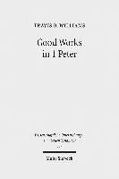 Good Works in 1 Peter 1