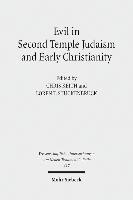 Evil in Second Temple Judaism and Early Christianity 1