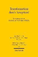 Transformation durch Rezeption?
