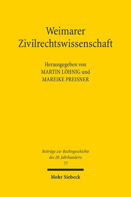 Martin Lohnig, Martin Löhnig, Mareike Preisner - Weimarer Zivilrechtswissenschaft, Häftad