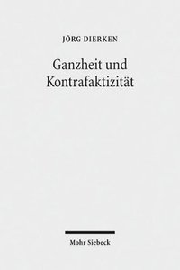 bokomslag Ganzheit und Kontrafaktizitt