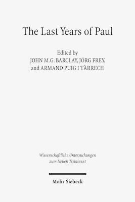 John M.G. Barclay, Jörg Frey, Armand Puig i Tàrrech, Jorg Frey, Armand Puig i Tarrech, John Mg Barclay, Armand Puig i Tarrech - Last Years of Paul, Inbunden