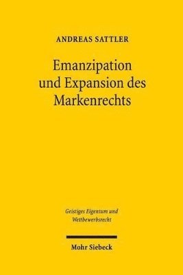bokomslag Emanzipation und Expansion des Markenrechts