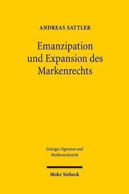 bokomslag Emanzipation und Expansion des Markenrechts