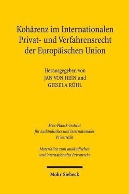 Jan von Hein, Giesela Rühl - Kohärenz im Internationalen Privat- und Verfahrensrecht der Europäischen Union, Inbunden