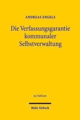 bokomslag Die Verfassungsgarantie kommunaler Selbstverwaltung