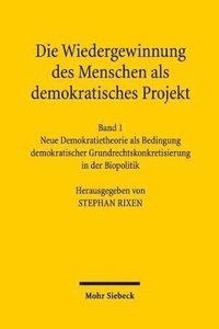 bokomslag Die Wiedergewinnung des Menschen als demokratisches Projekt