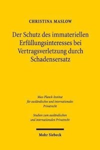 bokomslag Der Schutz des immateriellen Erfllungsinteresses bei Vertragsverletzung durch Schadensersatz