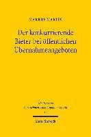 Markus Martin - Der konkurrierende Bieter bei öffentlichen Übernahmeangeboten, Inbunden