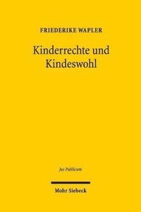 bokomslag Kinderrechte und Kindeswohl