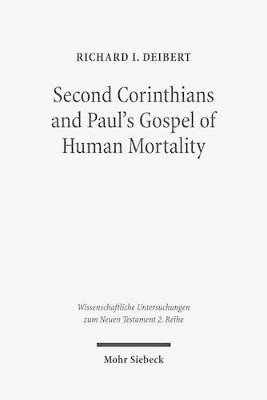 bokomslag Second Corinthians and Paul's Gospel of Human Mortality