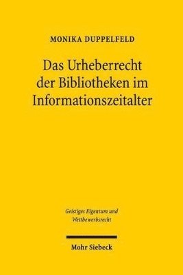 bokomslag Das Urheberrecht der Bibliotheken im Informationszeitalter