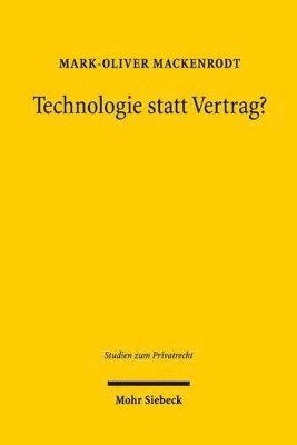 Mark-Oliver Mackenrodt - Technologie statt Vertrag?, Inbunden