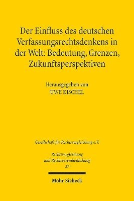 bokomslag Der Einfluss des deutschen Verfassungsrechtsdenkens in der Welt: Bedeutung, Grenzen, Zukunftsperspektiven