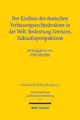 Der Einfluss des deutschen Verfassungsrechtsdenkens in der Welt: Bedeutung, Grenzen, Zukunftsperspektiven 1