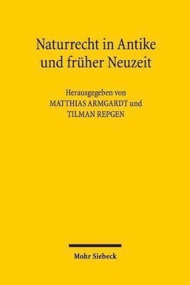 Klaus Luig, Matthias Armgardt, Tilman Repgen - Naturrecht in Antike und früher Neuzeit, Häftad
