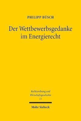 bokomslag Der Wettbewerbsgedanke im Energierecht