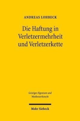 bokomslag Die Haftung in Verletzermehrheit und Verletzerkette