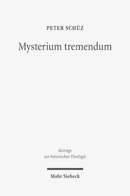 Peter Schüz - Mysterium tremendum, Inbunden