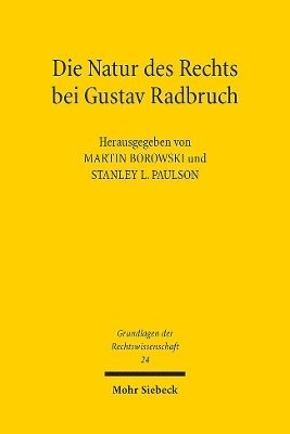 Martin Borowski, Stanley L. Paulson - Die Natur des Rechts bei Gustav Radbruch, Häftad
