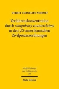 bokomslag Verfahrenskonzentration durch compulsory counterclaims in den US-amerikanischen Zivilprozessordnungen