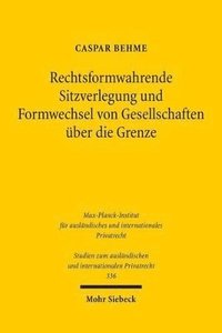 bokomslag Rechtsformwahrende Sitzverlegung und Formwechsel von Gesellschaften ber die Grenze