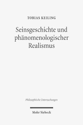 bokomslag Seinsgeschichte und phnomenologischer Realismus