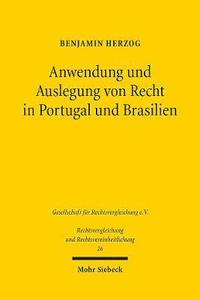 bokomslag Anwendung und Auslegung von Recht in Portugal und Brasilien