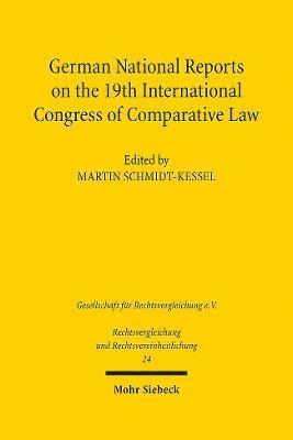 German National Reports on the 19th International Congress of Comparative Law 1