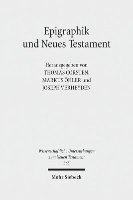 Markus Öhler, Joseph Verheyden, Thomas Corsten - Epigraphik und Neues Testament, Inbunden